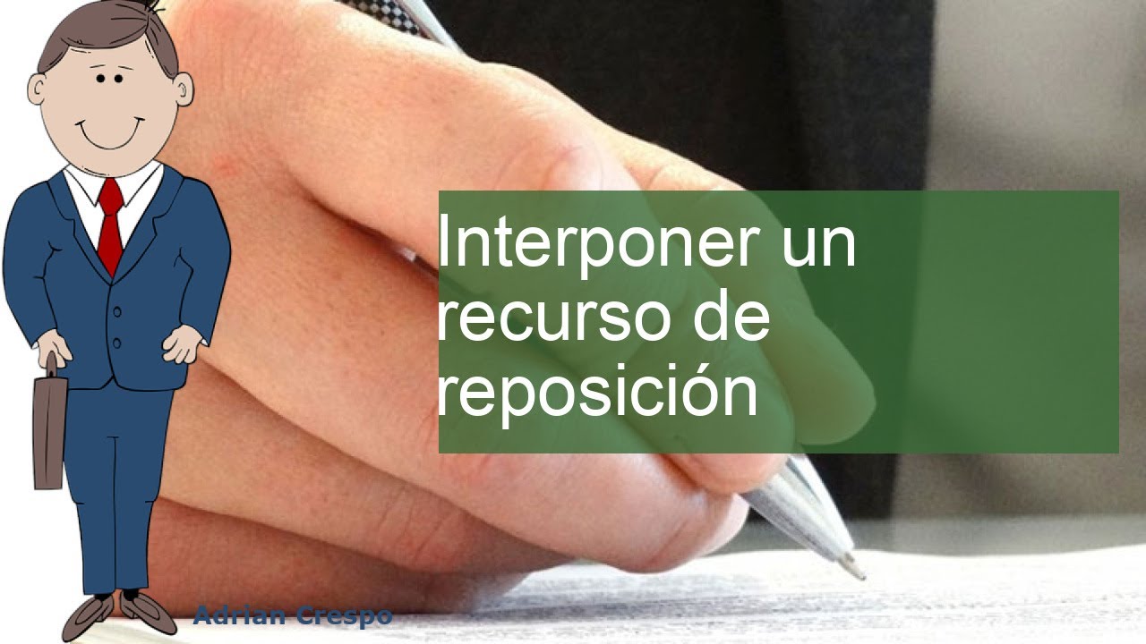 Cómo impugnar un recurso de reposición