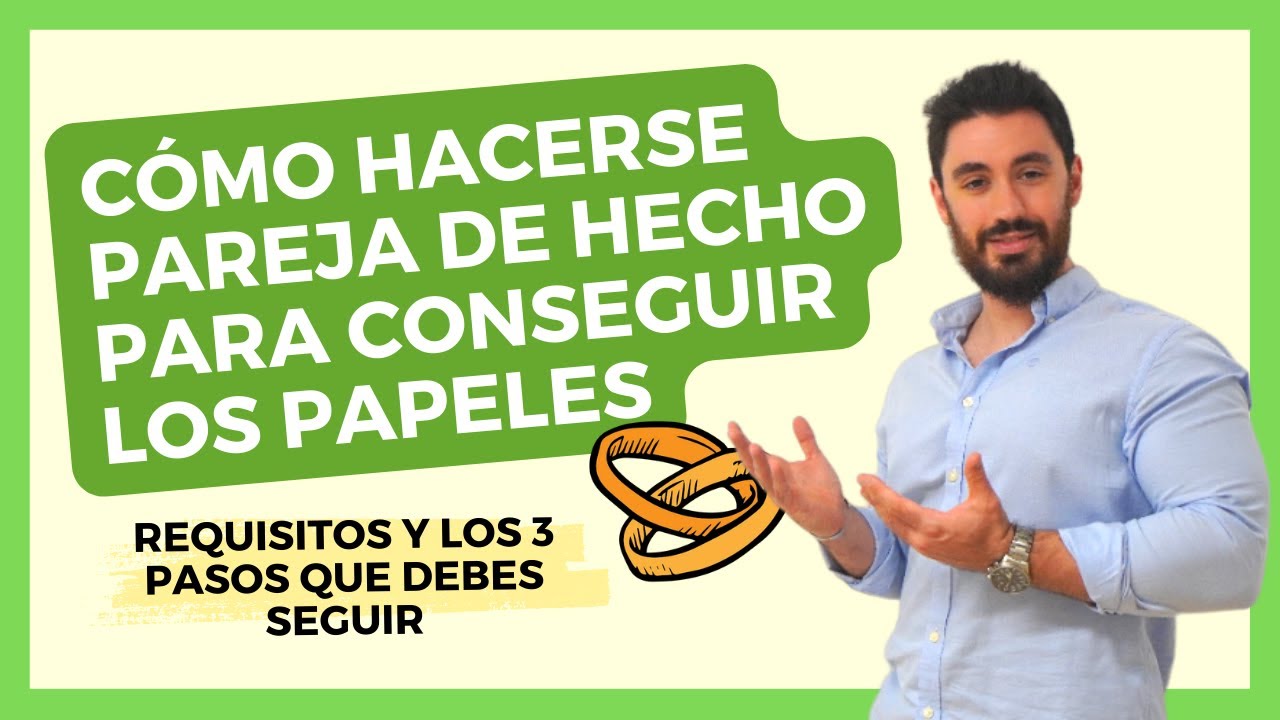 Cómo obtener el permiso de residencia para pareja de hecho