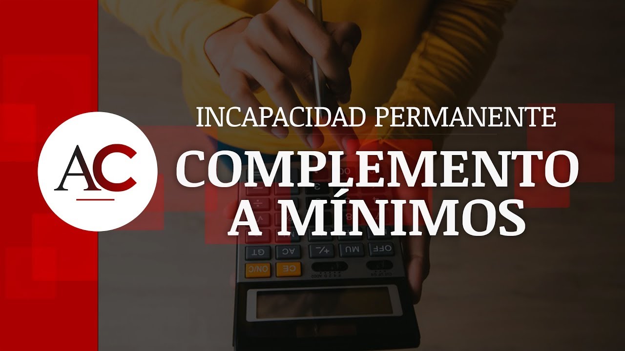Complemento a mínimos para pensión por incapacidad permanente total