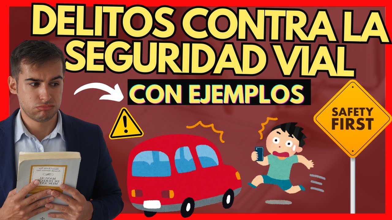 Delitos contra la seguridad vial en el código penal
