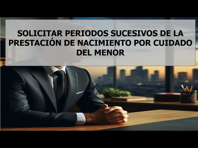 Disfrute en múltiples periodos de la prestación por nacimiento