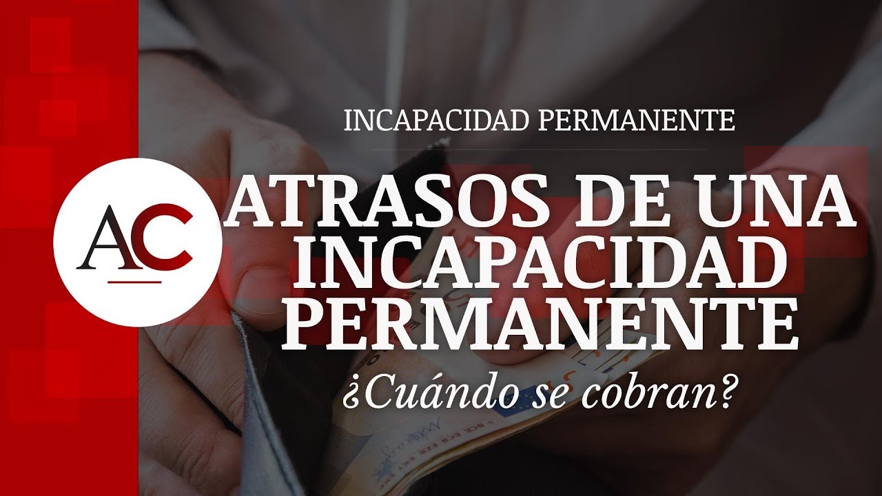 Fecha de pago de la incapacidad permanente por el INSS