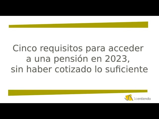 Requisitos para la pensión no contributiva de jubilación
