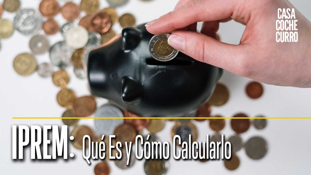 ¿Qué es el IPREM y cómo se calcula?