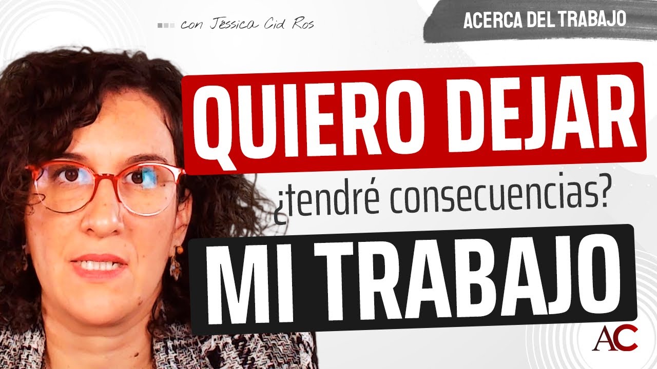 ¿Qué pasa si me voy del trabajo?