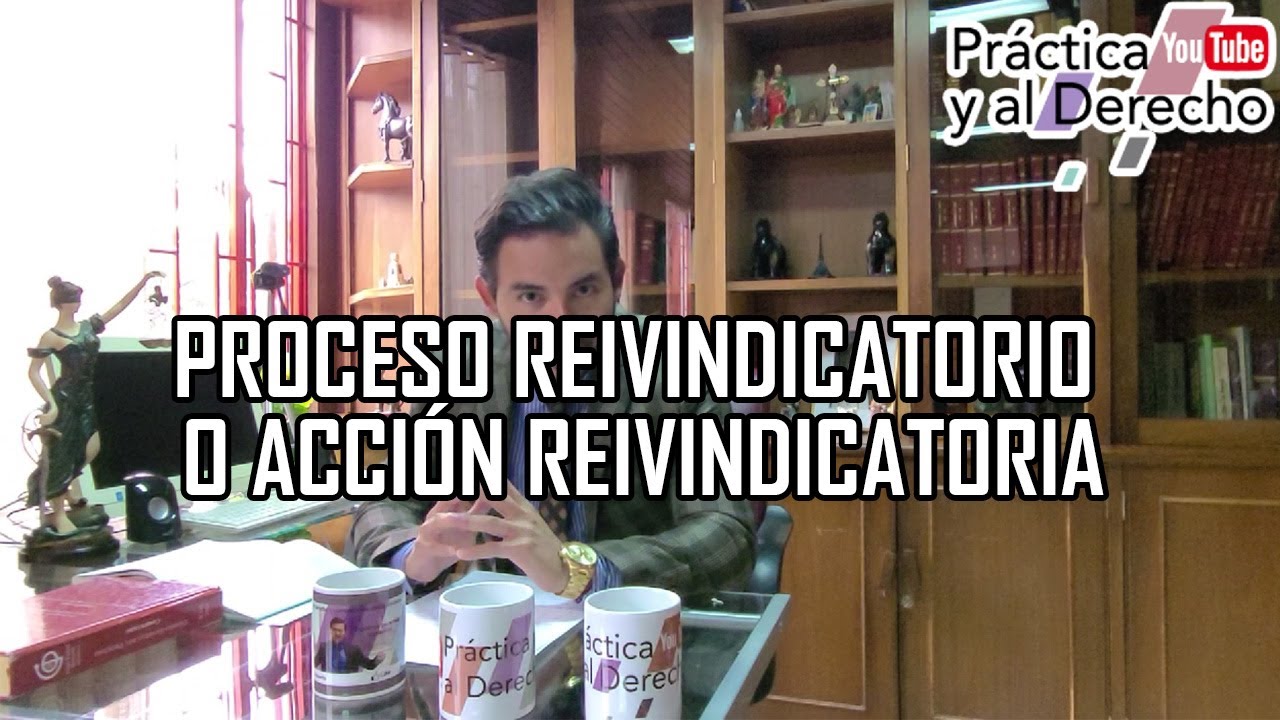 Acción reivindicatoria: procedimiento ordinario o verbal