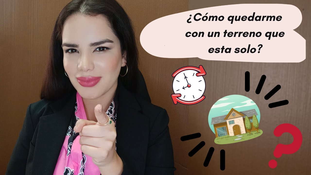 Cómo adueñarse de un terreno abandonado en España