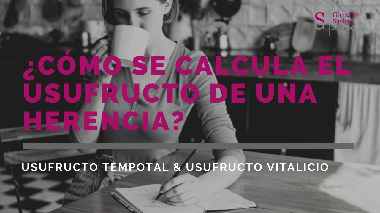 Cómo calcular el usufructo de la viuda