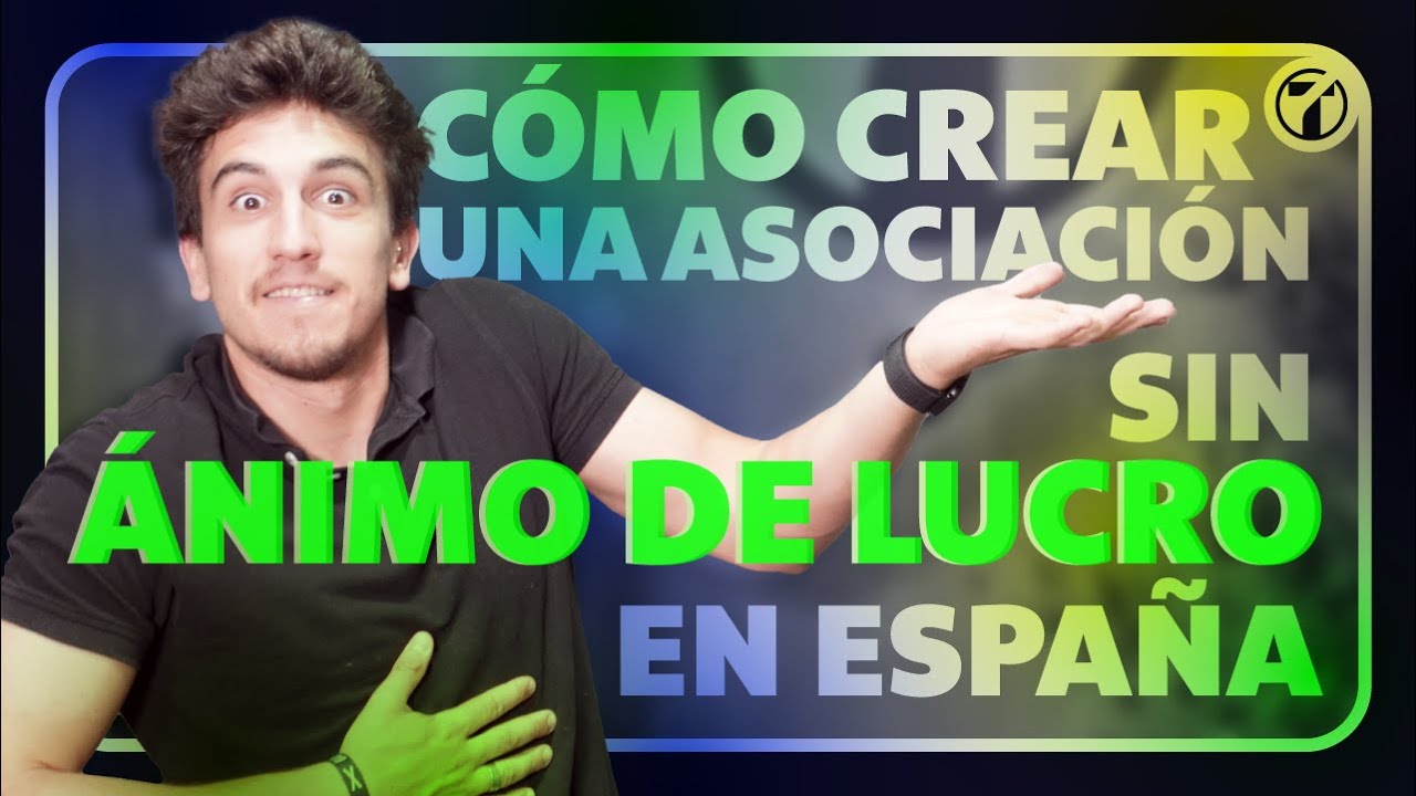 Cómo crear una asociación sin ánimo de lucro en España