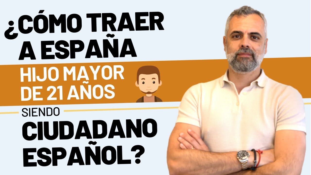 Cómo solicitar la nacionalidad española para mi hijo mayor de edad