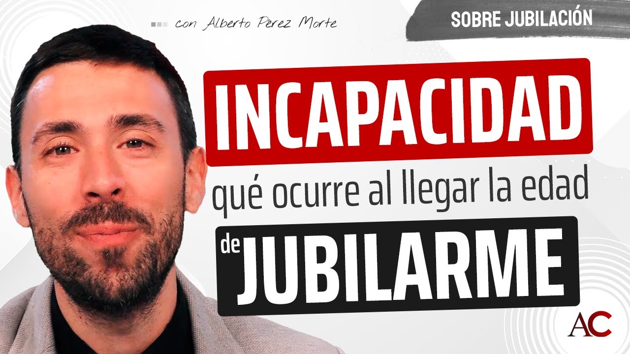 Cuándo se puede jubilar una persona con incapacidad permanente absoluta