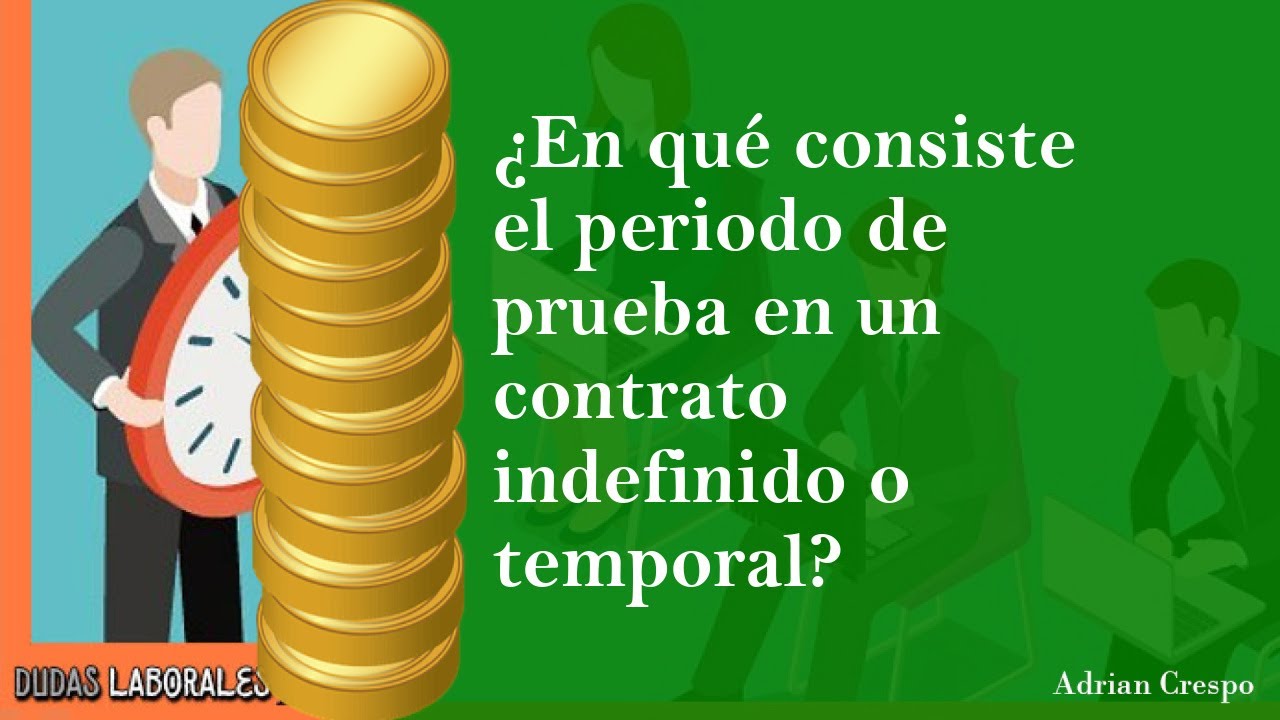 Duración del periodo de prueba en un contrato indefinido