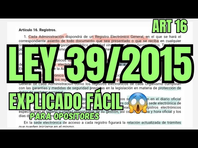El artículo 16 de la Ley 39/2015: Todo lo que debes saber