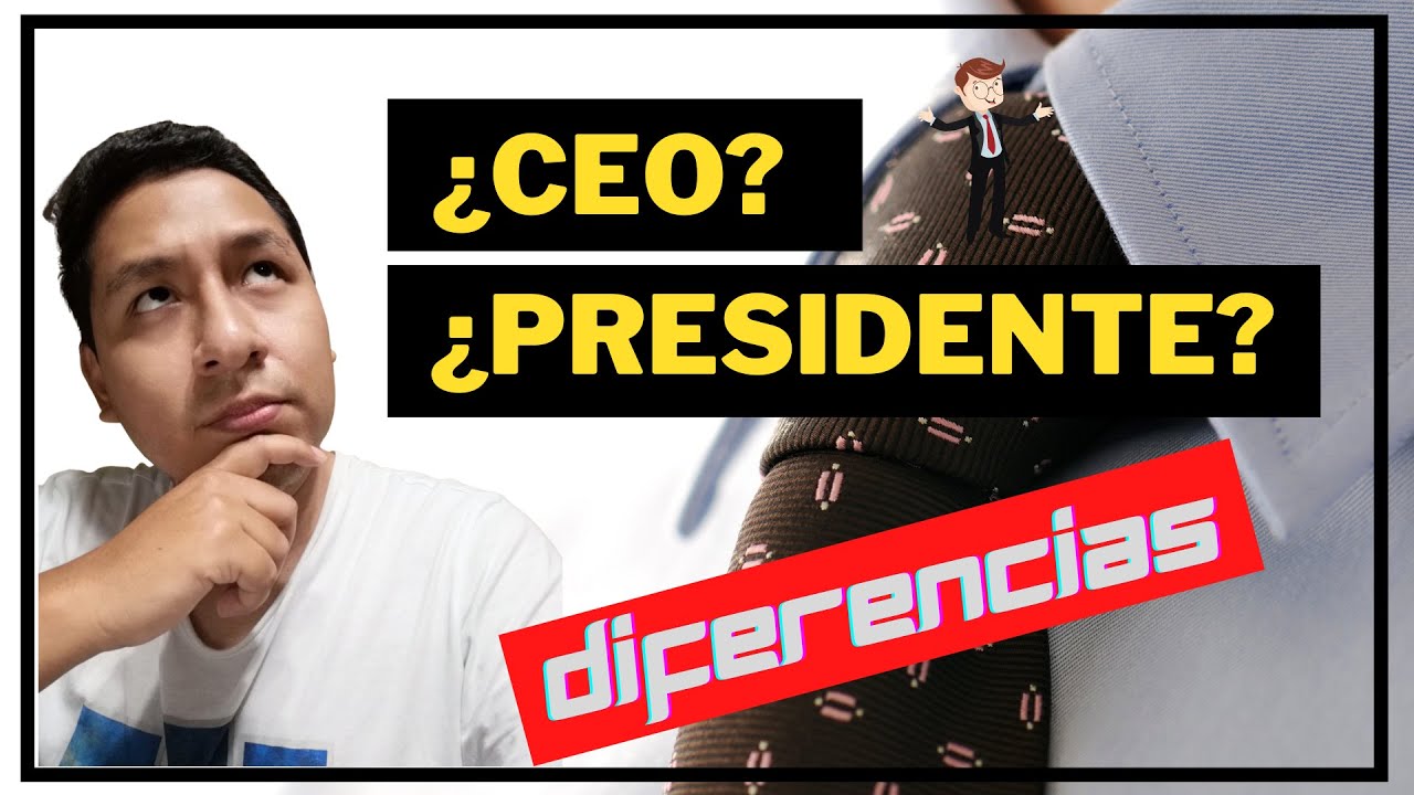 La diferencia entre presidente y consejero delegado