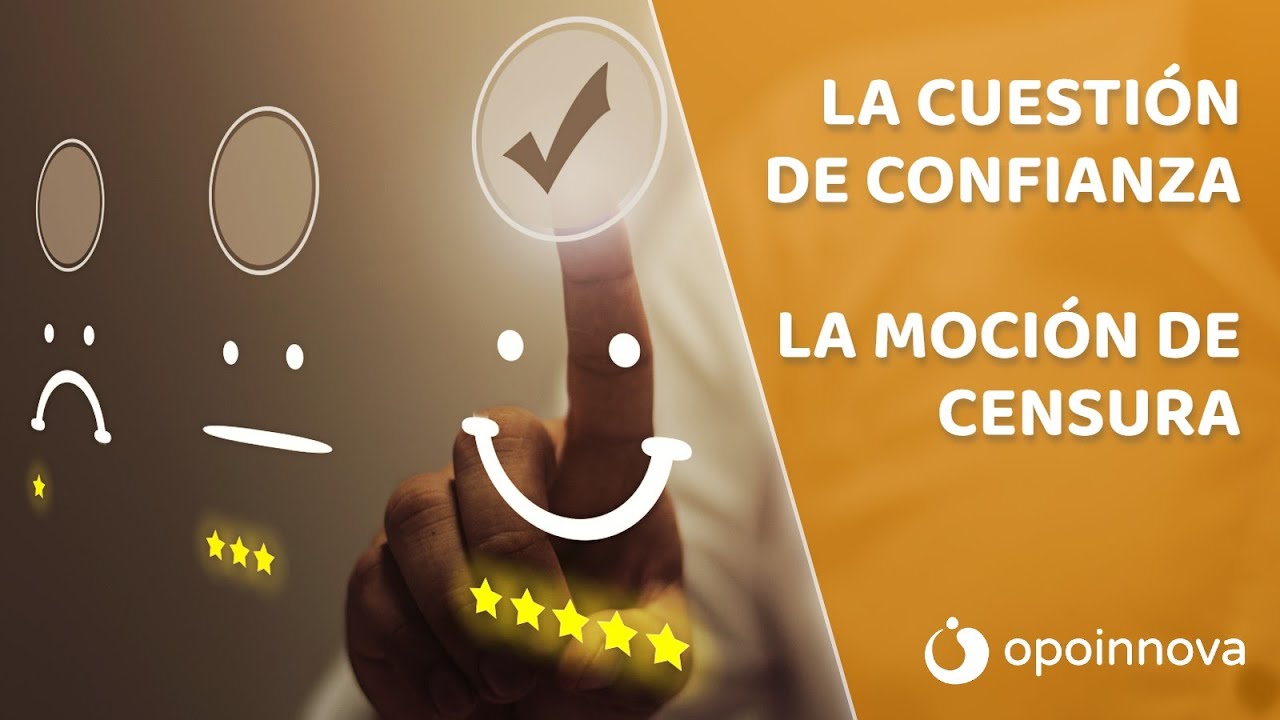 La importancia de la confianza y la moción de censura