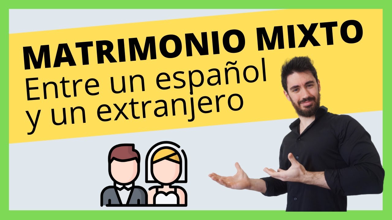 Matrimonio mixto entre un español y un extranjero