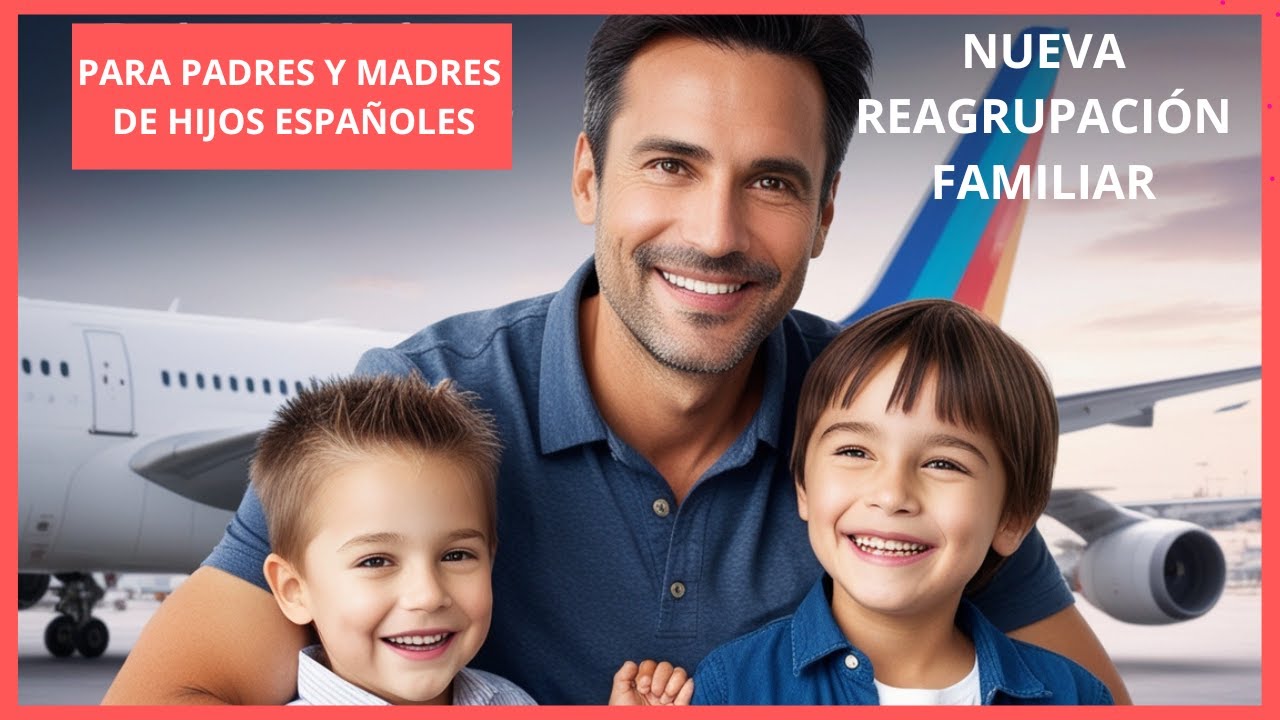 Nueva ley de reagrupación familiar en España