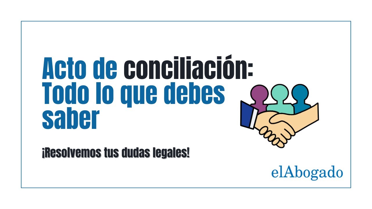 ¿Debo asistir a un acto de conciliación civil?