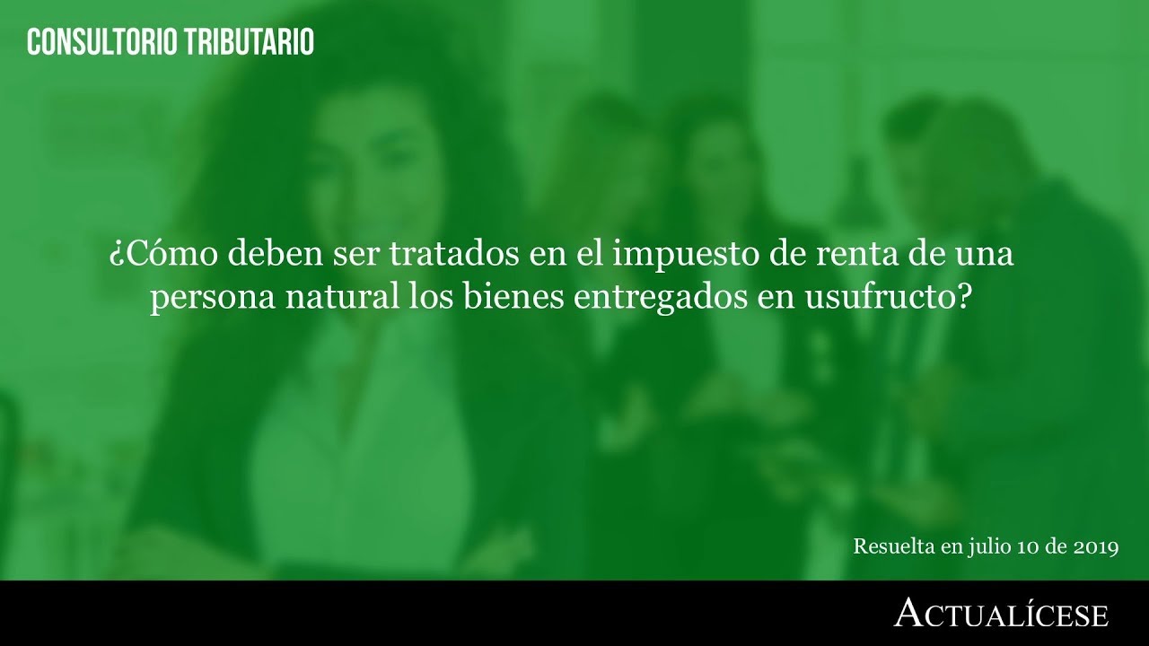 ¿Qué significa ser usufructuario en la declaración de la renta?
