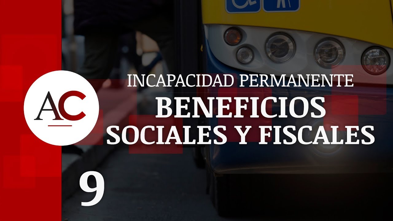 Beneficios de la incapacidad permanente total