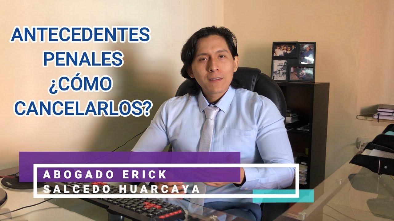 Cómo borrar antecedentes penales en Perú: Guía paso a paso