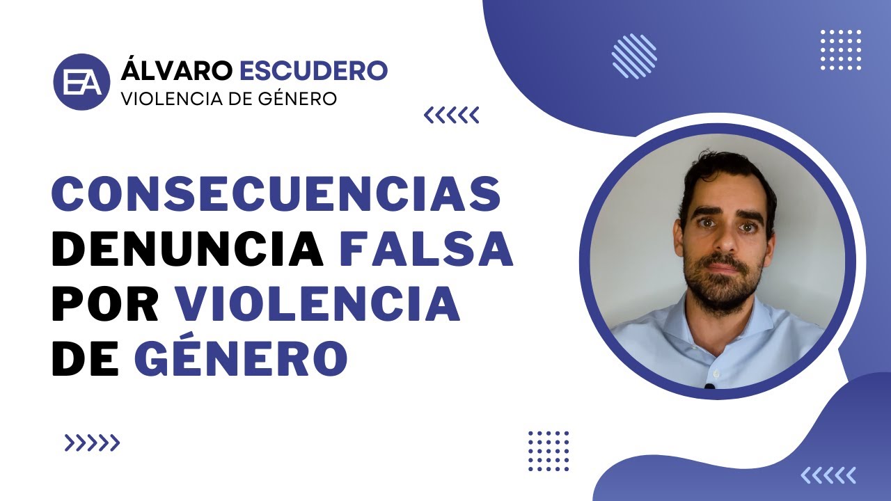 Consecuencias legales por denuncia falsa de violencia de género