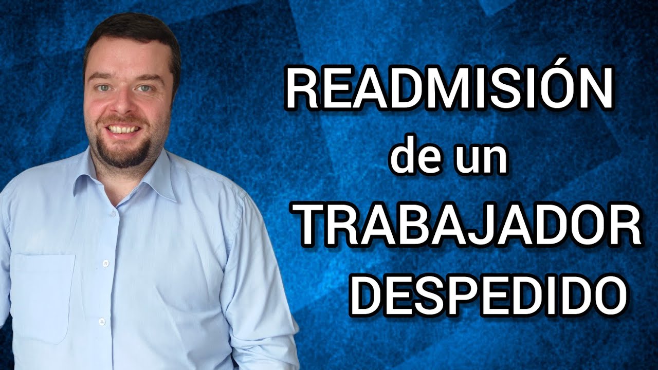 Despido improcedente: el trabajador se niega a ser readmitido