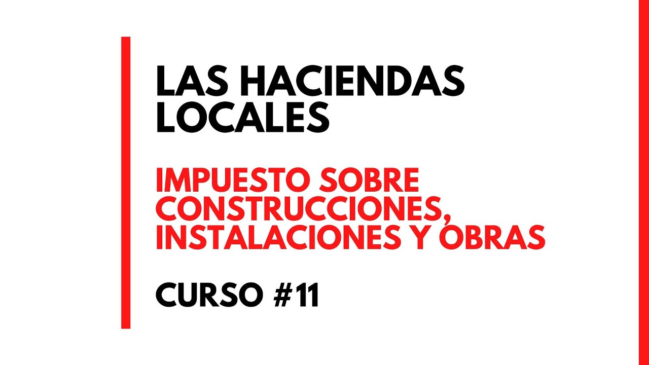 El impuesto sobre construcciones