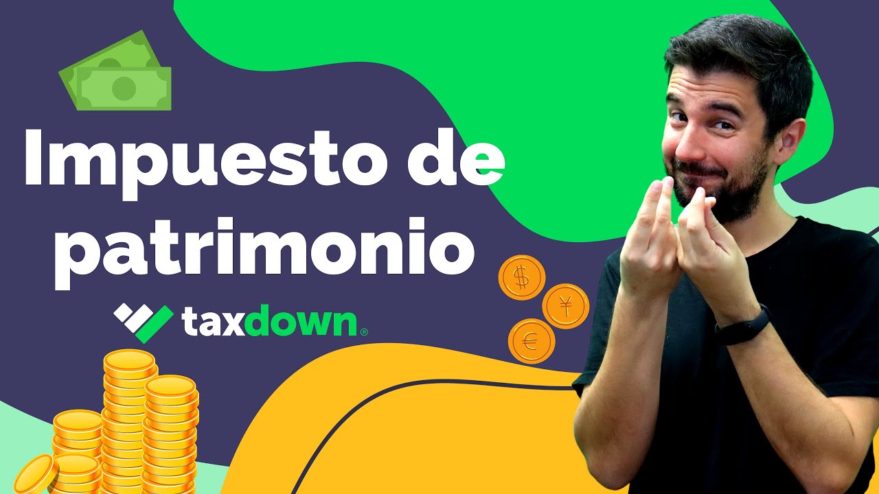 Impuestos sobre el patrimonio en España: todo lo que debes saber