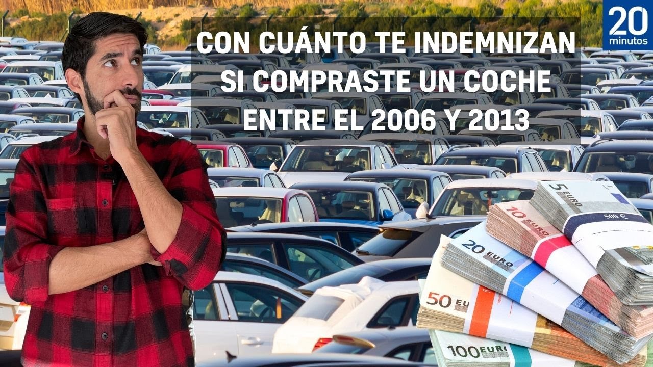 Indemnización para coches comprados entre 2006 y 2013