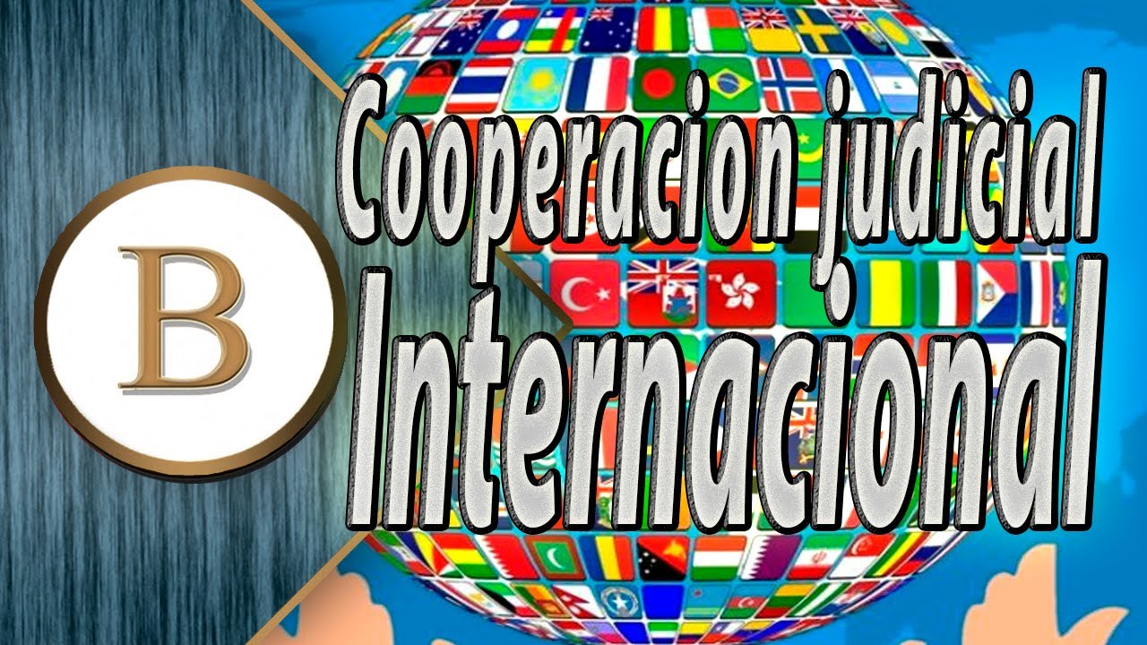 La importancia de la ley de cooperación jurídica internacional en materia civil