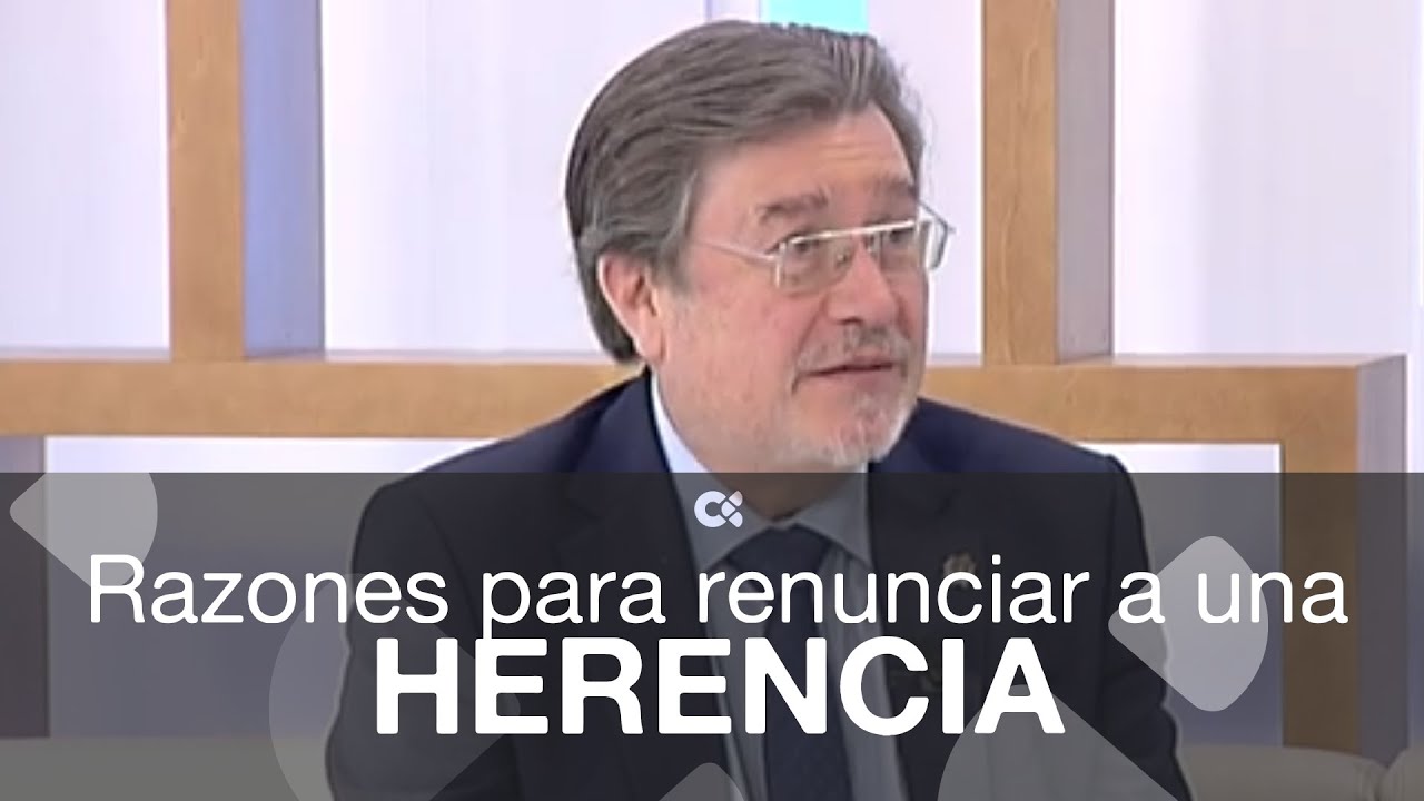 Razones para renunciar a una herencia