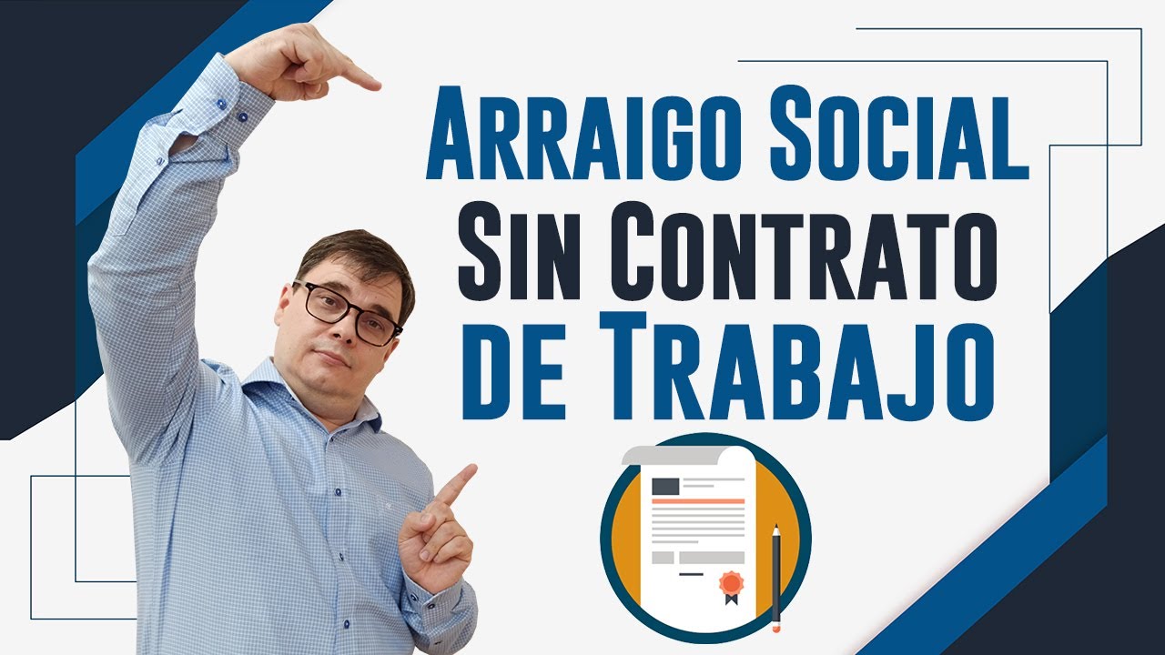Renovación del arraigo social sin contrato de trabajo