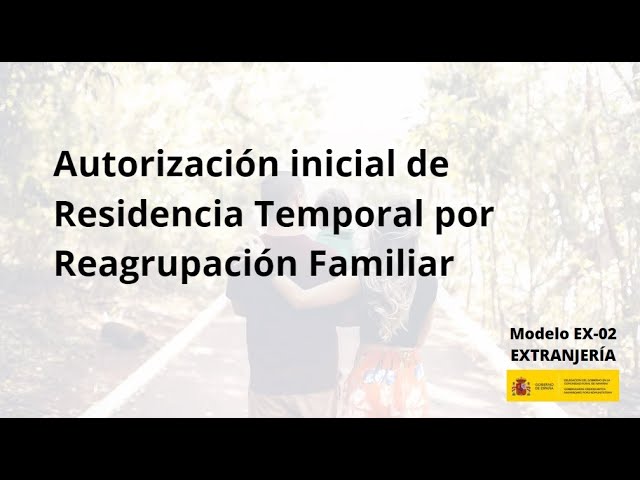 Solicitud de autorización de residencia temporal por reagrupación familiar