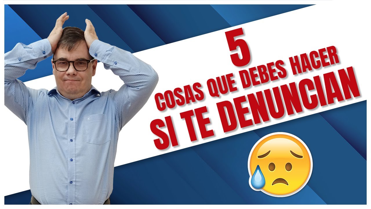 ¿Qué sucede cuando te ponen una denuncia?