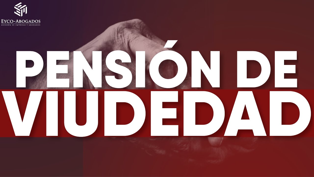 Beneficios de la pensión de viudedad sin cargas familiares
