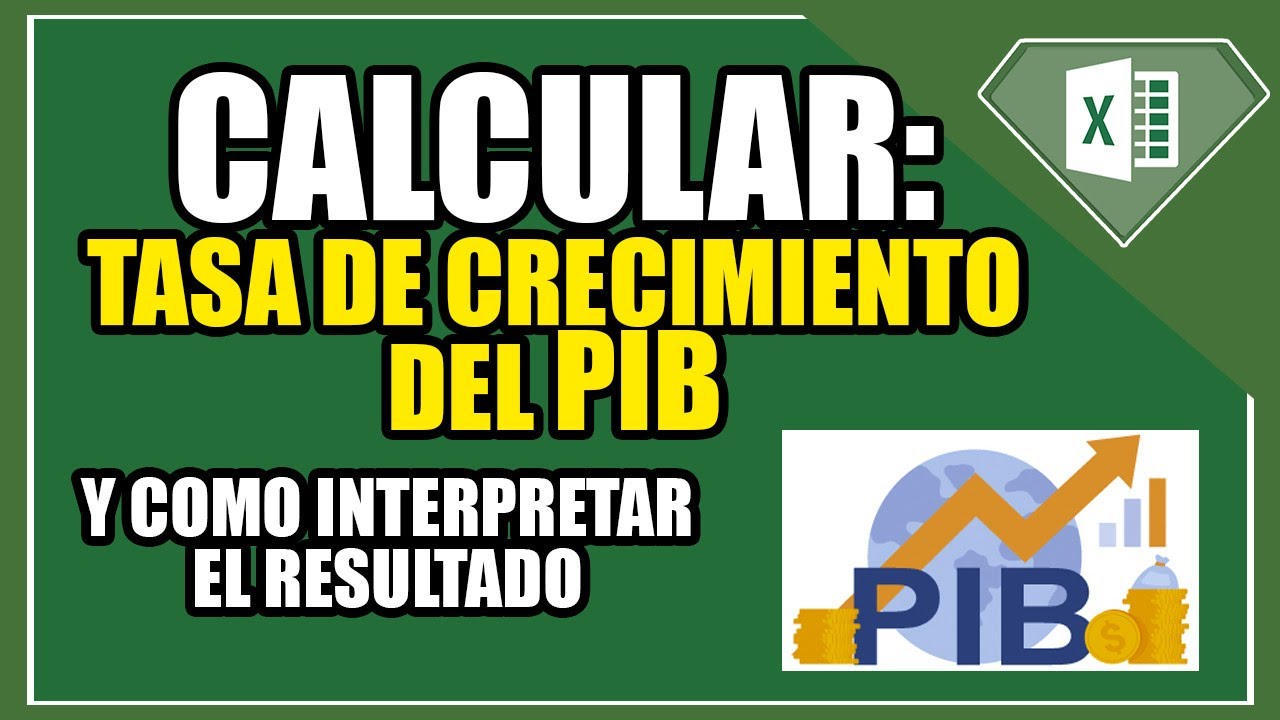 Cálculo de la tasa de crecimiento del PIB