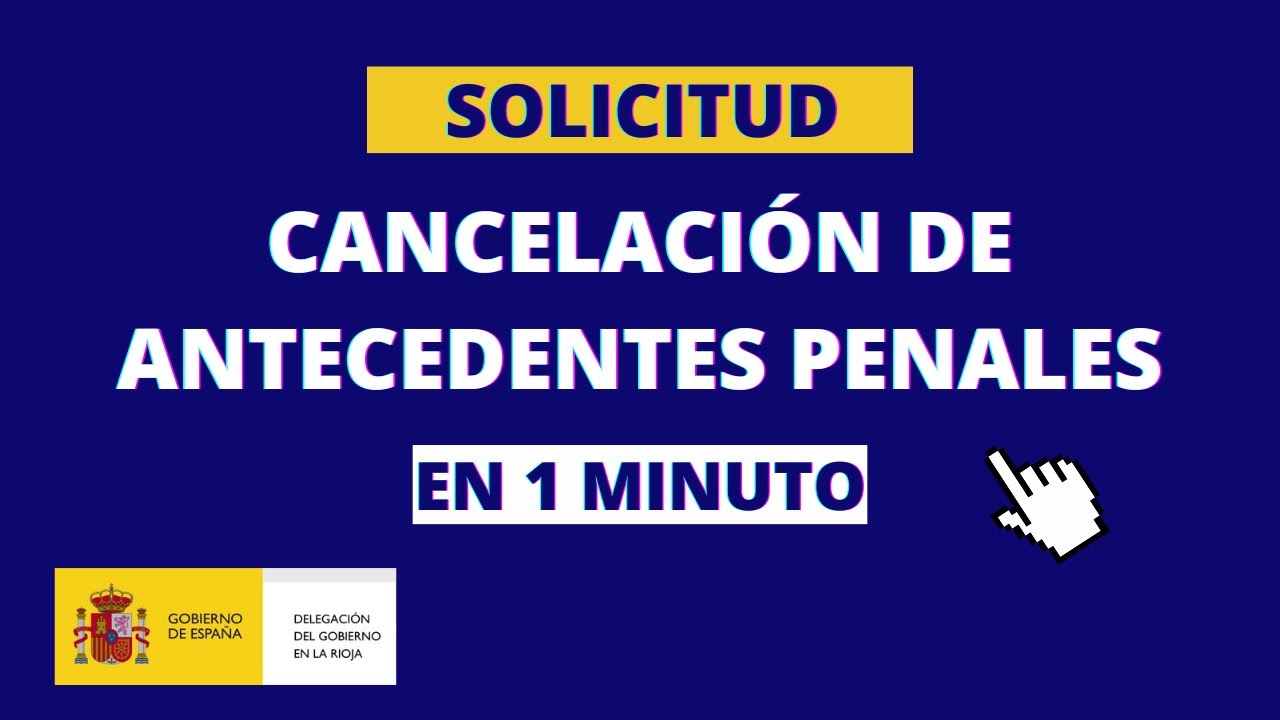 Cancelación de antecedentes penales por el Ministerio de Justicia