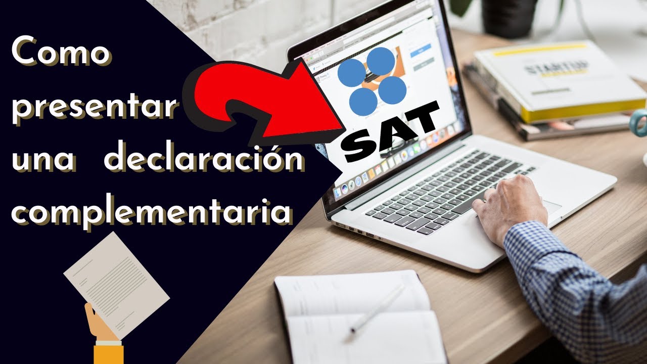 Cómo hacer una declaración complementaria por atrasos