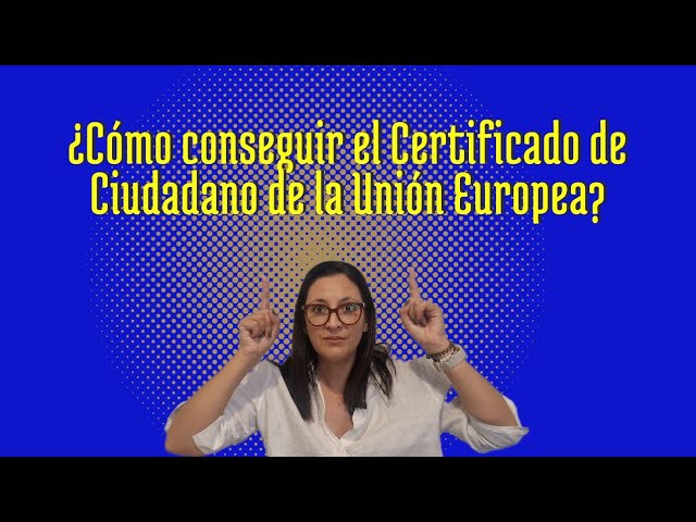 Cómo obtener el certificado de registro de ciudadano de la Unión (NIE)