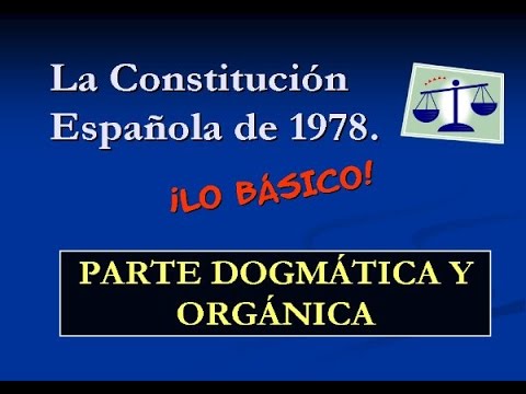 Constitución española: parte orgánica y dogmática