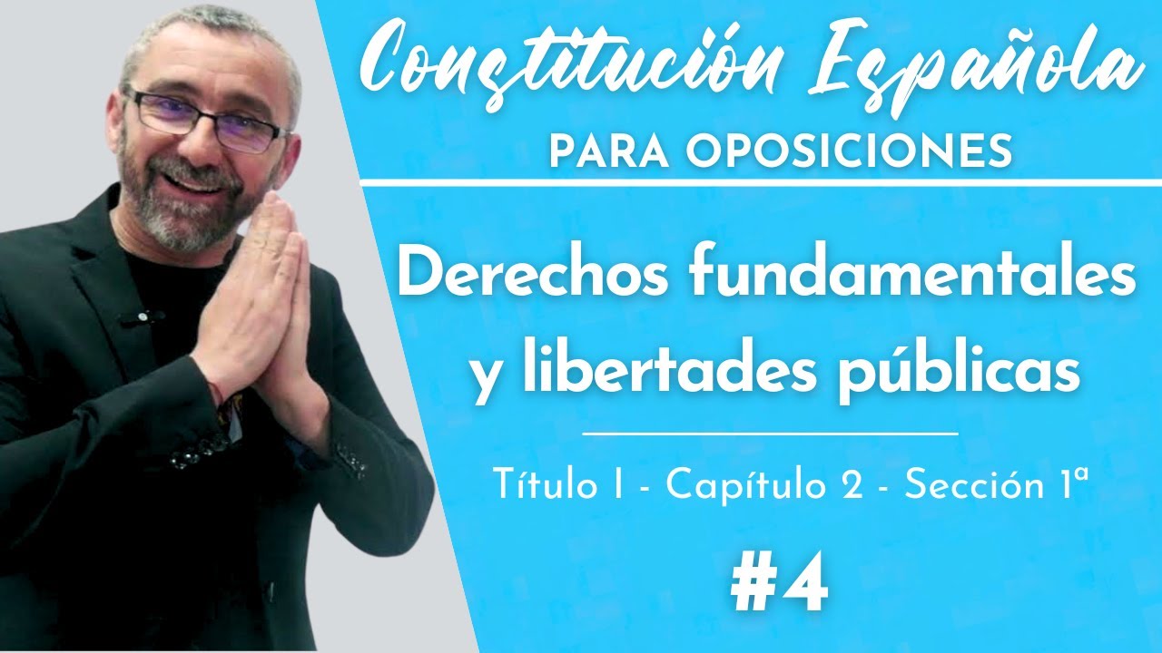 Derechos fundamentales y libertades públicas en la Constitución Española