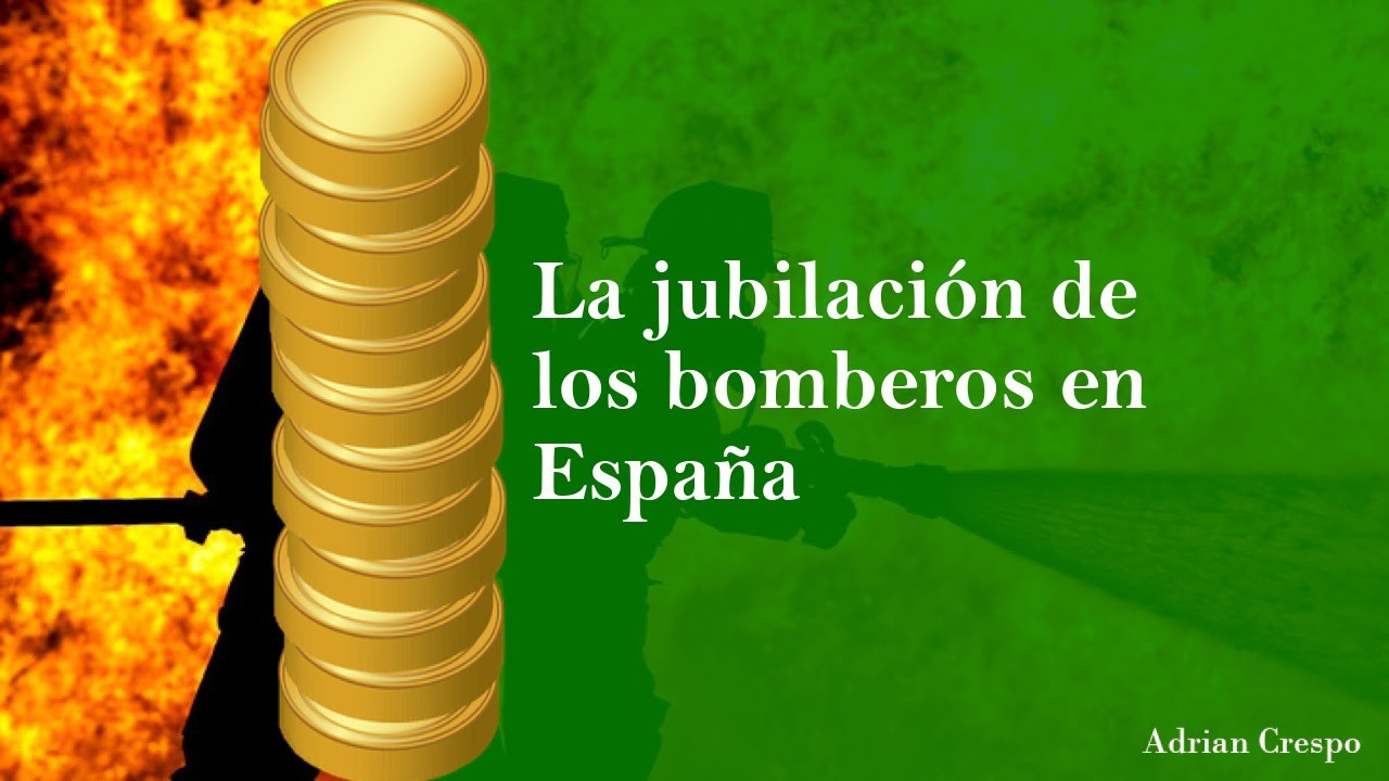 Edad de jubilación de los bomberos en España