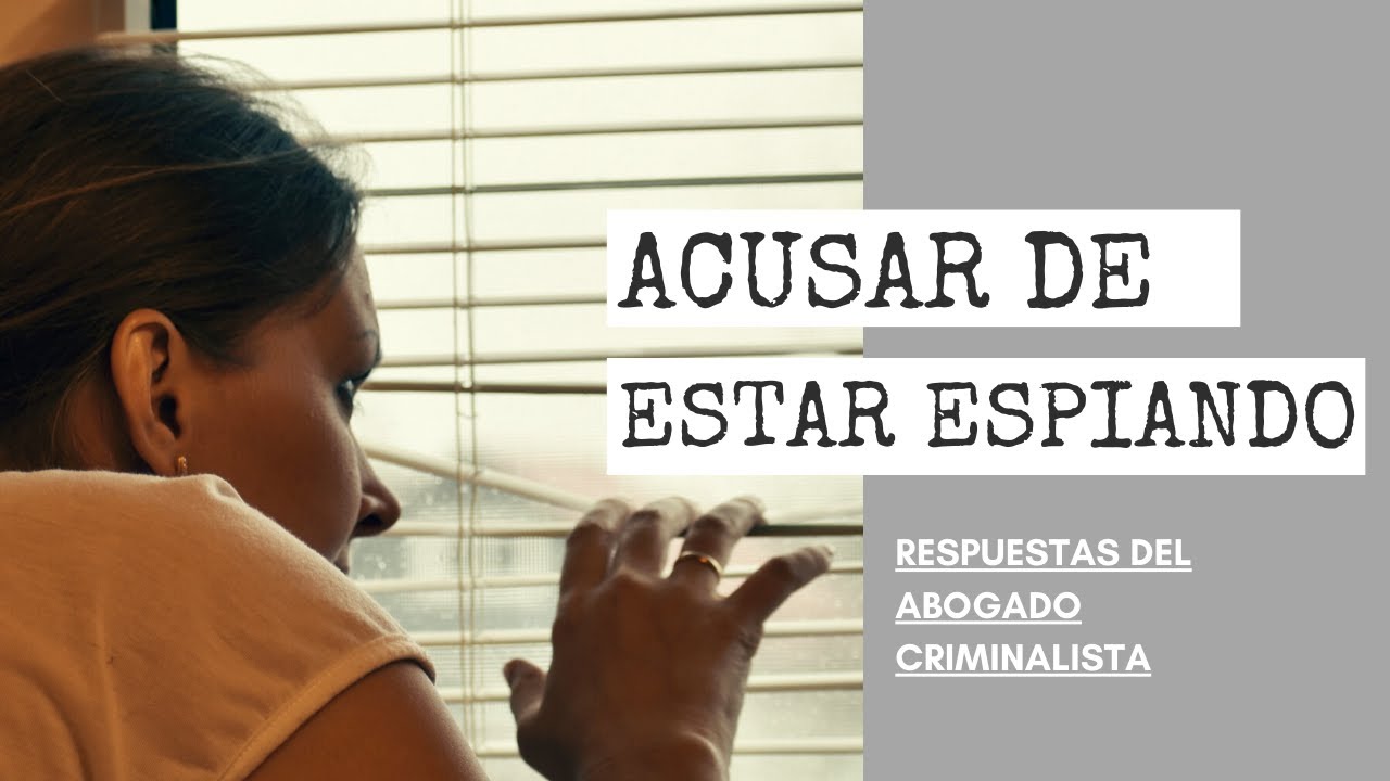 El delito de espiar a una persona