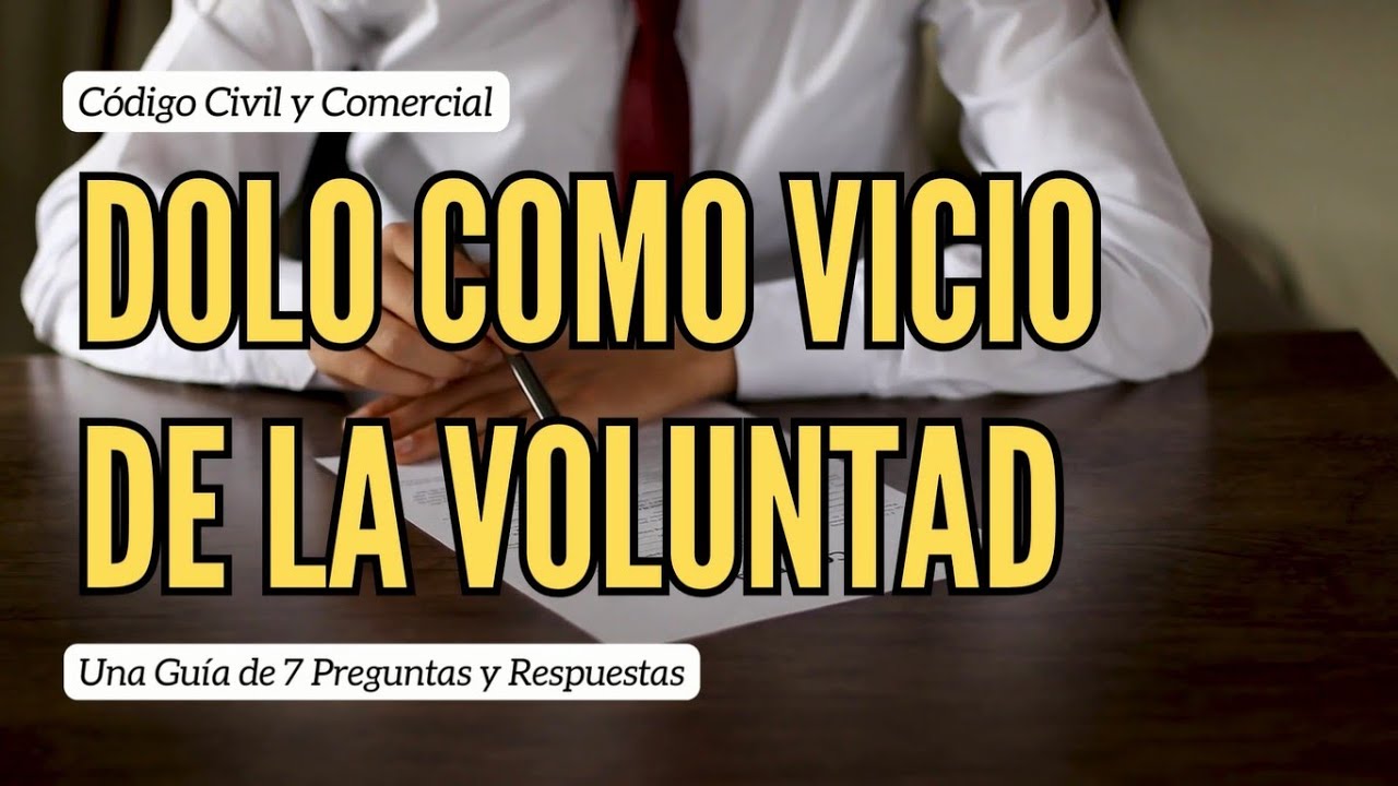 El dolo como vicio de la voluntad: una mirada desde el derecho civil