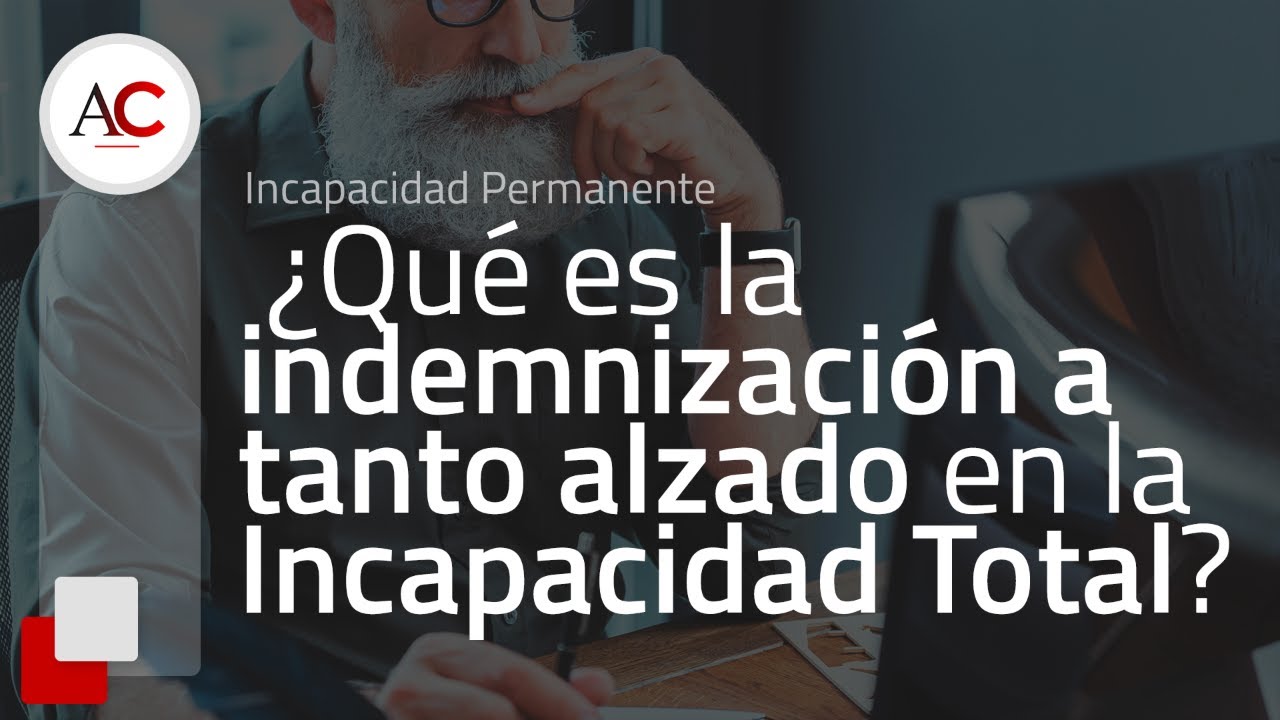 Indemnización a tanto alzado por incapacidad permanente total
