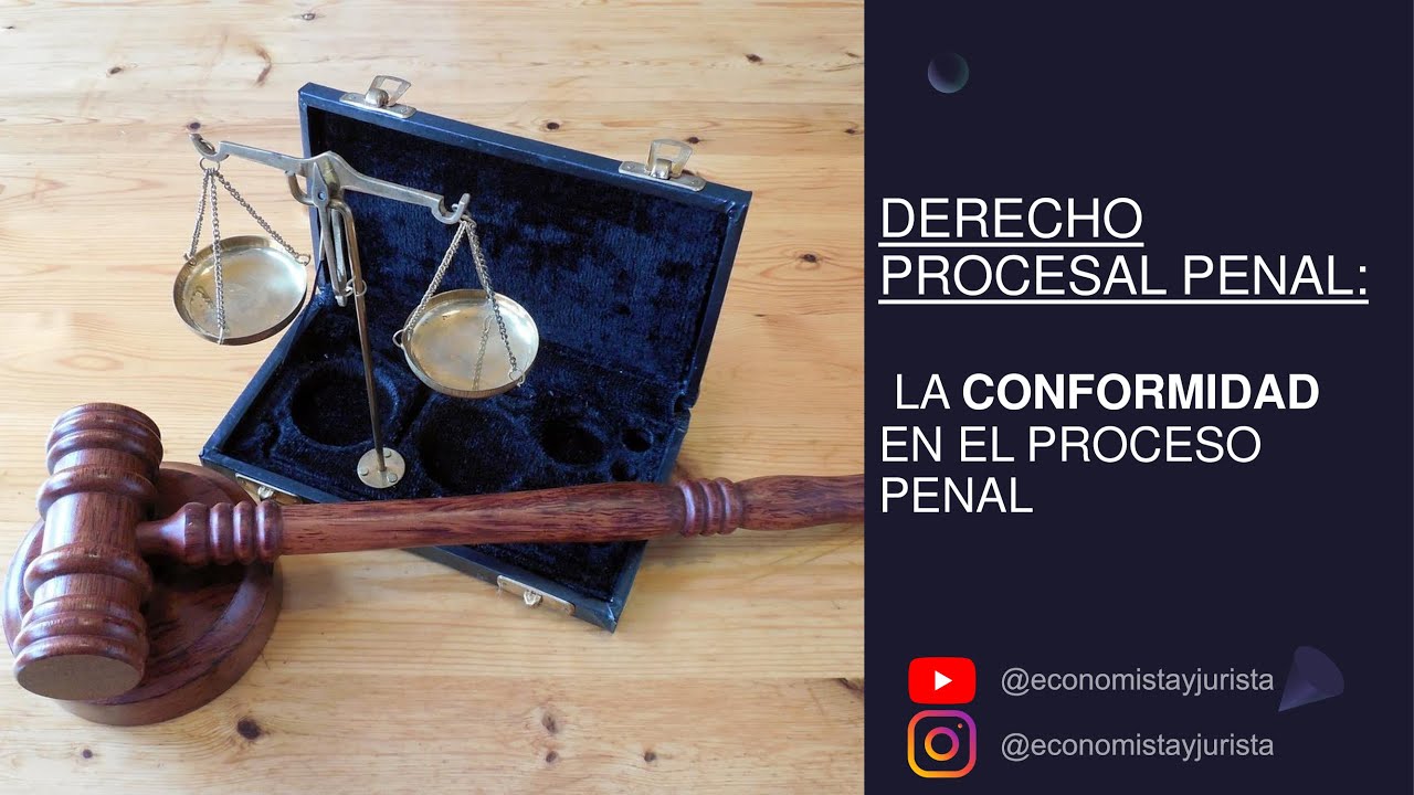 La importancia de la conformidad en el proceso penal