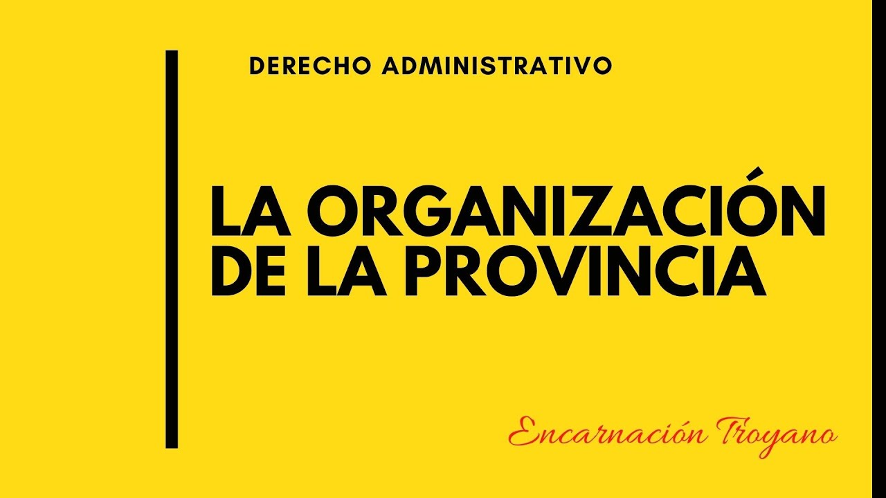 Organización provincial y competencias