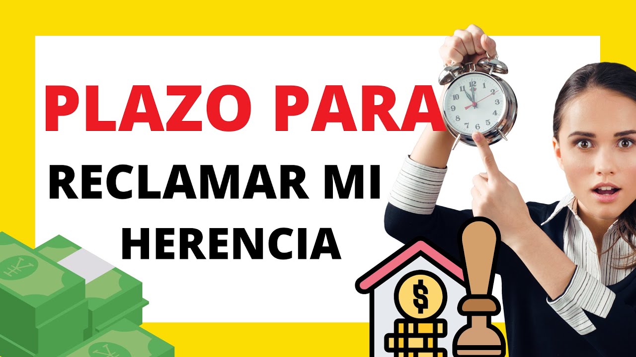 Plazo para reclamar herencia sin testamento: ¿Cuánto tiempo tienes?