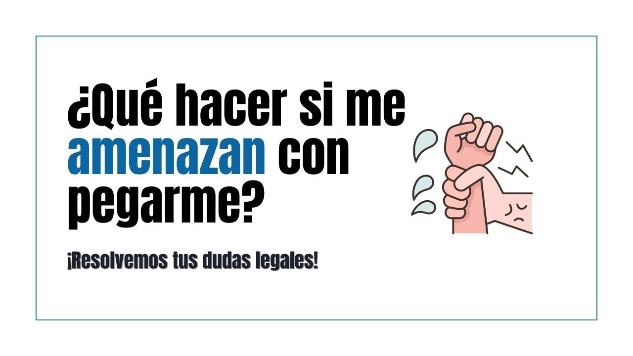 Qué hacer si me amenazan con pegarme
